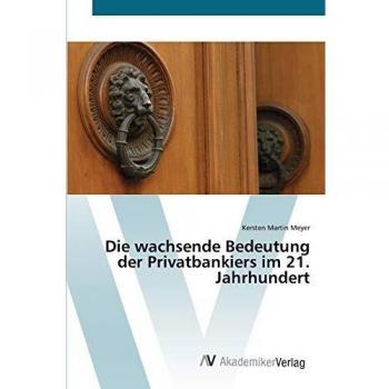 Die wachsende Bedeutung der Privatbankiers im 21. Jahrhundert