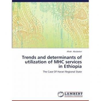 Trends and determinants of utilization of MHC services in Ethiopia