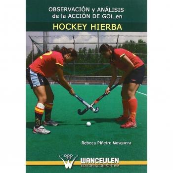 Observación y análisis de la acción de gol en hockey hierba