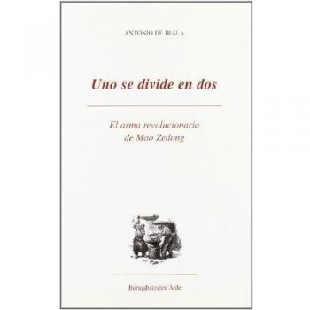 Uno se divide en dos : el arma revolucionaria de Mao Zedong
