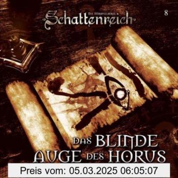 Schattenreich 08. Das Blinde Auge des Horus