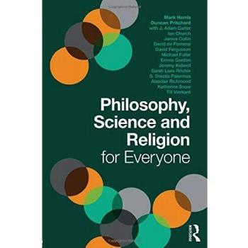 Philosophy, Science and Religion for Everyone