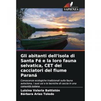 Battistón, Luisina Valeria: Gli abitanti dell'isola di Santa Fé e la loro fauna selvatica, CET dei cacciatori del fiume Paraná