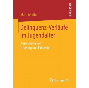 Serafin, Marc: Delinquenz-Verläufe im Jugendalter