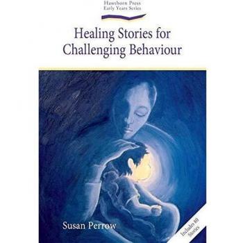 Healing Stories for Challenging Behaviour