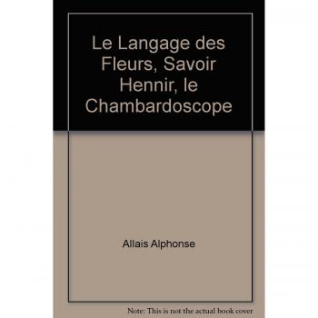 Le Langage des fleurs, Savoir hennir, Le Chambardoscope