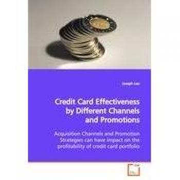 Credit Card Effectiveness by Different Channels and Promotions
