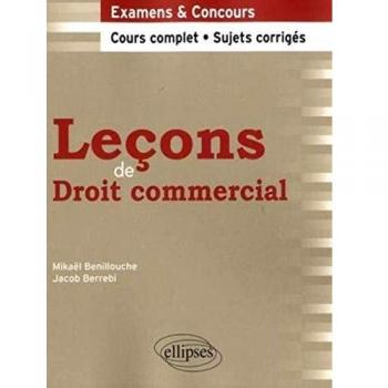 leçons droit commercial ; cours complet & sujets corrigés