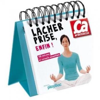 Lâcher Prise, Enfin !