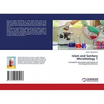 Islam and Sanitary Microbiology 1: A prophetic description and hygiene of microorganisms practices