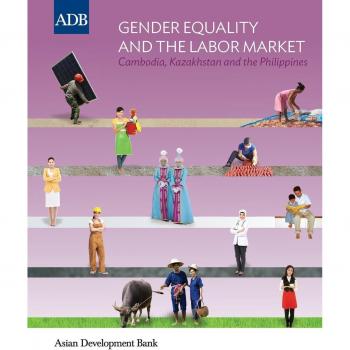 Gender Equality and the Labor Market: Cambodia, Kazakhstan, and the Philippines