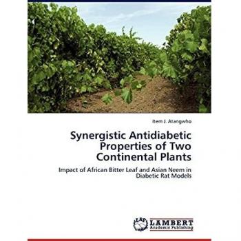 Atangwho, Item J.: Synergistic Antidiabetic Properties of Two Continental Plants