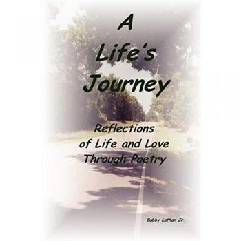 A Life's Journey: Reflections of Life and Love Through Poetry