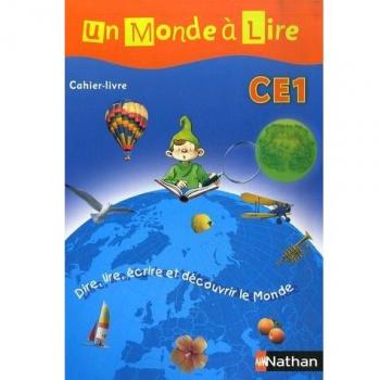 Un monde à lire Cahier-livre CE1 : Dire, lire, écrire et découvrir le Monde