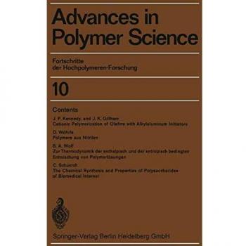 Fortschritte der Hochpolymeren-Forschung (Advances in Polymer Science, 10, Band 10)