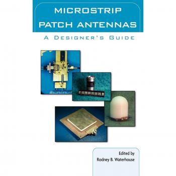 Microstrip Patch Antennas: A Designer’s Guide