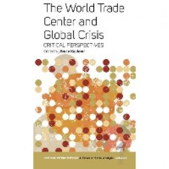 The World Trade Center and Global Crisis: Some Critical Perspectives (Critical Interventions, Band 2)