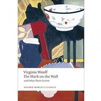 The Mark on the Wall and Other Short Fiction