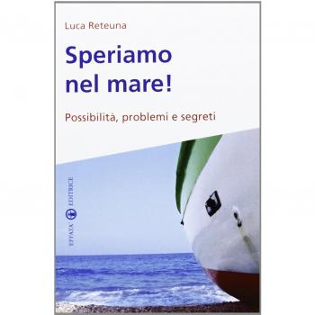 Speriamo nel mare! Possibilità, problemi e segreti