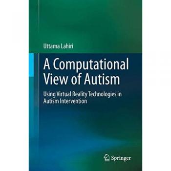 A Computational View of Autism: Using Virtual Reality Technologies in Autism Intervention