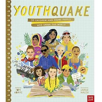 YouthQuake: 50 Children and Young People Who Shook the World