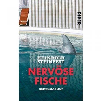 Heinrich Steinfest Nervöse Fische: Kriminalroman