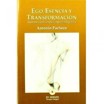 Ego, Esencia Y Transformación