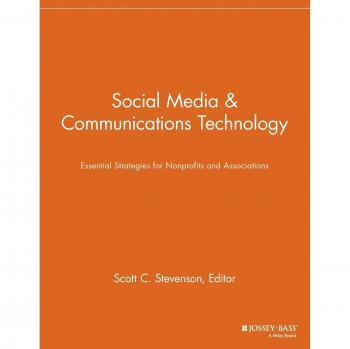 Social Media & Communications Technology: Essentials Strategies for Nonprofits and Associations