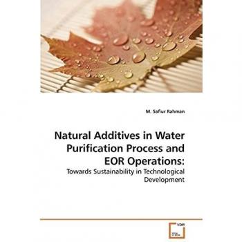 Natural Additives in Water Purification Process and EOR Operations: