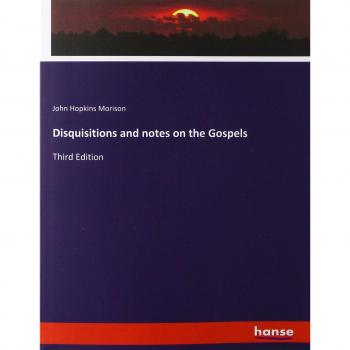 Disquisitions and notes on the Gospels: Third Edition