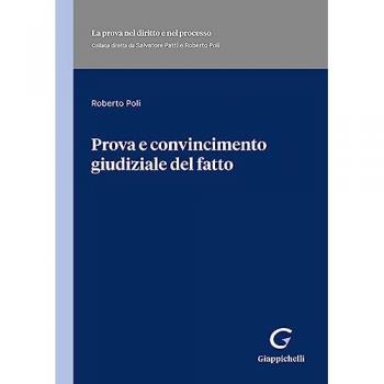 Prova e convincimento giudiziale del fatto Roberto Poli