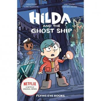 Hilda and the Ghost Ship: Hilda Netflix Tie-In 5
