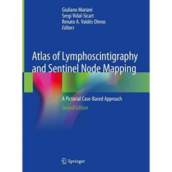 Atlas of Lymphoscintigraphy and Sentinel Node Mapping
