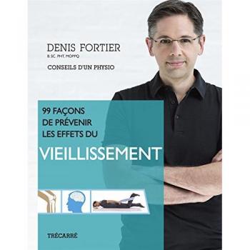 99 Façons de Prevenir les Effets du Vieillissement