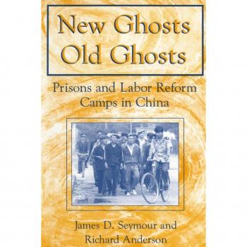 East Gate Book New Ghosts, Old Ghosts : Prisons and Labor Reform Camps in China