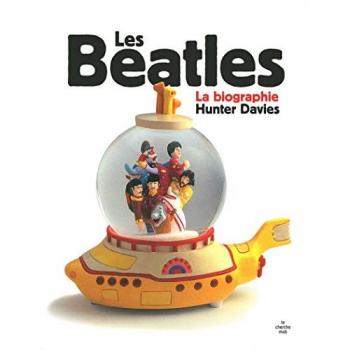Les Beatles : La biographie