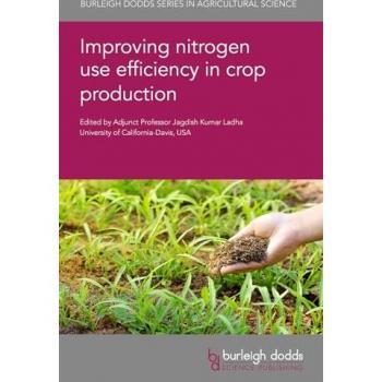 Improving Nitrogen Use Efficiency in Crop Production (Burleigh Dodds in Agricultural Science, 150, Band 150)