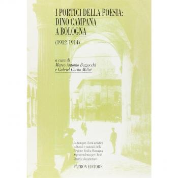 Portici della poesia: dino campana a bologna
