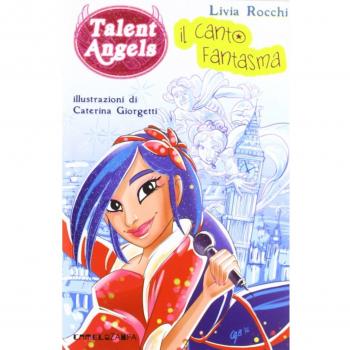 Il canto fantasma. Talent angels