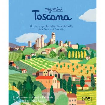My mini Toscana. Alla scoperta della terra dell'arte, delle torri e di Pinocchio. Cover San Giminiano. Ediz. integrale