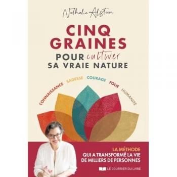 Cinq graines pour cultiver sa vraie nature