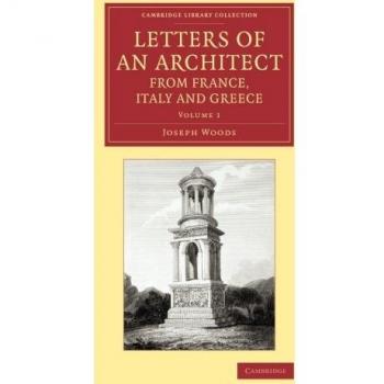 Letters of an architect from france, italy and greece