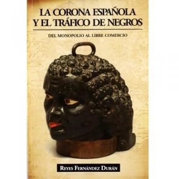 La corona española y el tráfico de negros