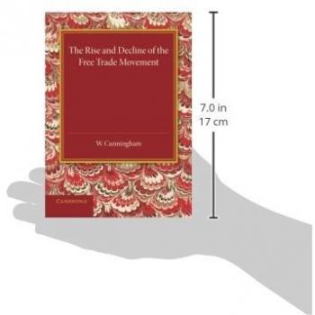 The Rise and Decline of the Free Trade Movement