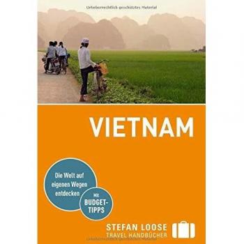 Stefan Loose Reiseführer Vietnam: mit Reiseatlas