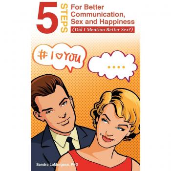 Lamorgese Sandra 5 Steps for Better Communication Sex and Happiness