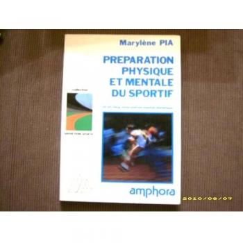 Préparation physique et mentale du sportif : stretching, musculation, mental, diététique