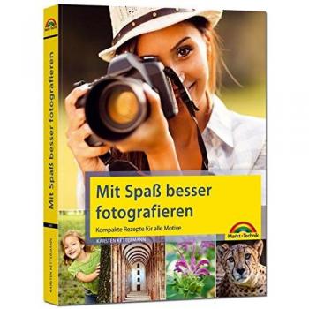 Mit Spaß besser fotografieren