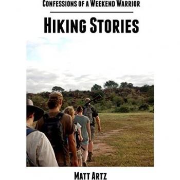 Confessions of a Weekend Warrior: Hiking Stories