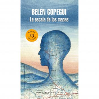 La escala de los mapas (Edición 25 Aniversario)/The Scale of Maps